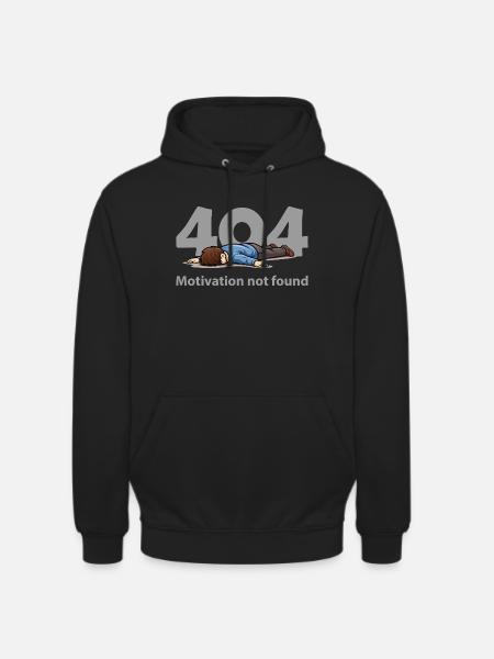 Motivation Not Found – Error 404 - Unisex Hoodie - black