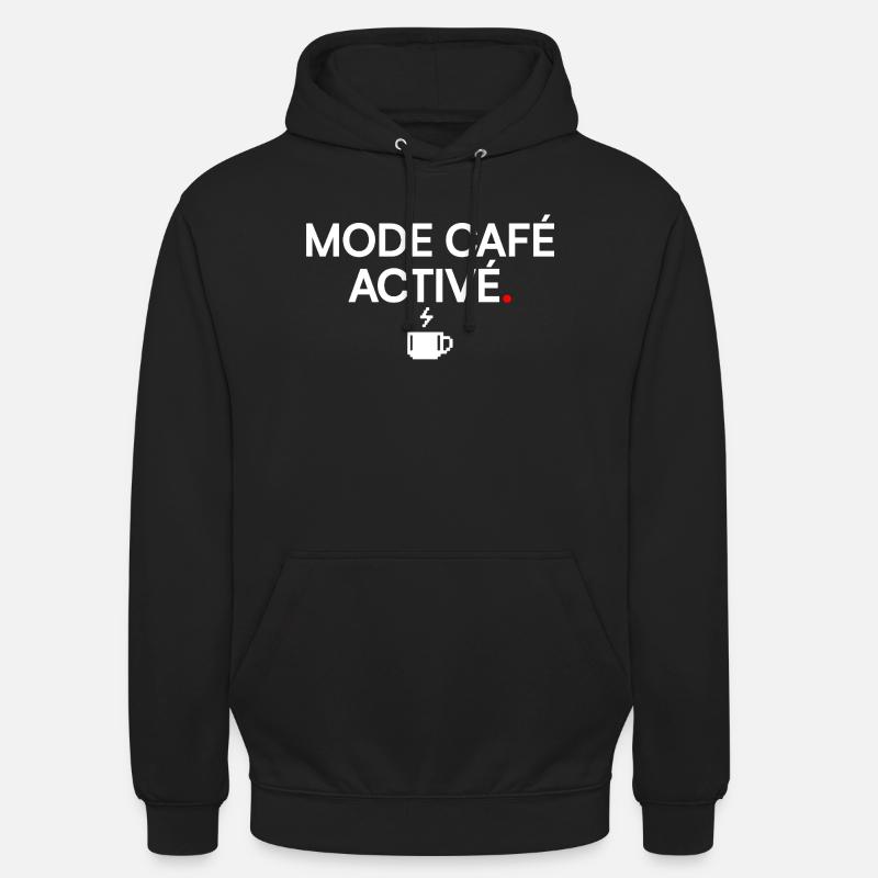 MODE CAFÉ ACTIVÉ | Humour café - Sweat-shirt à capuche unisexe - noir
