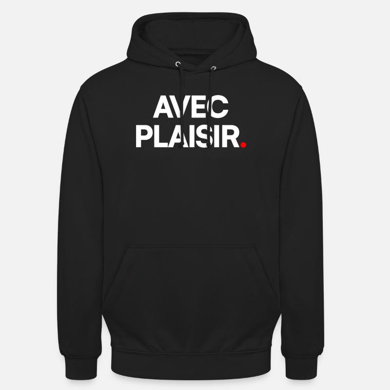 Avec plaisir - Sweat-shirt à capuche unisexe - noir