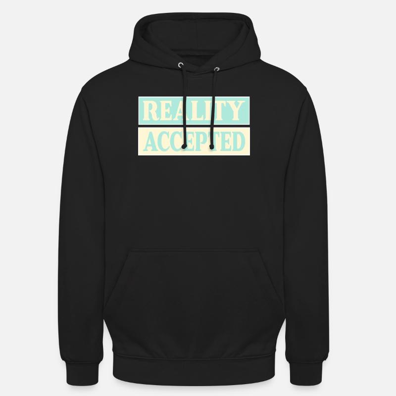 Réalité acceptée - Sweat-shirt à capuche unisexe - noir