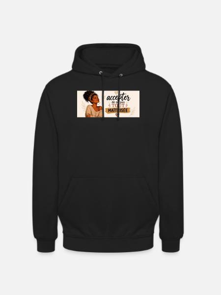 Accepter de ne pas tout maîtriser - Sweat-shirt à capuche unisexe - noir