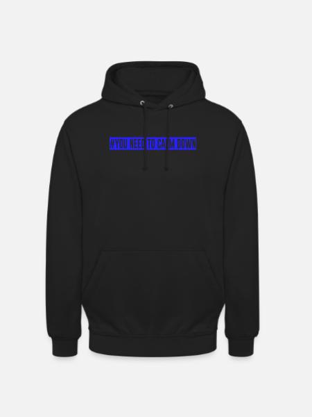 #Vous devez vous calmer - Bleu! - Sweat-shirt à capuche unisexe - noir
