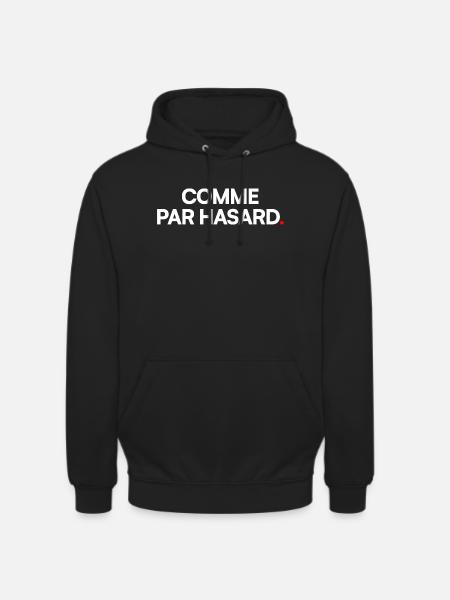 COMME PAR HASARD | Expression humour minimal - Sweat-shirt à capuche unisexe - noir