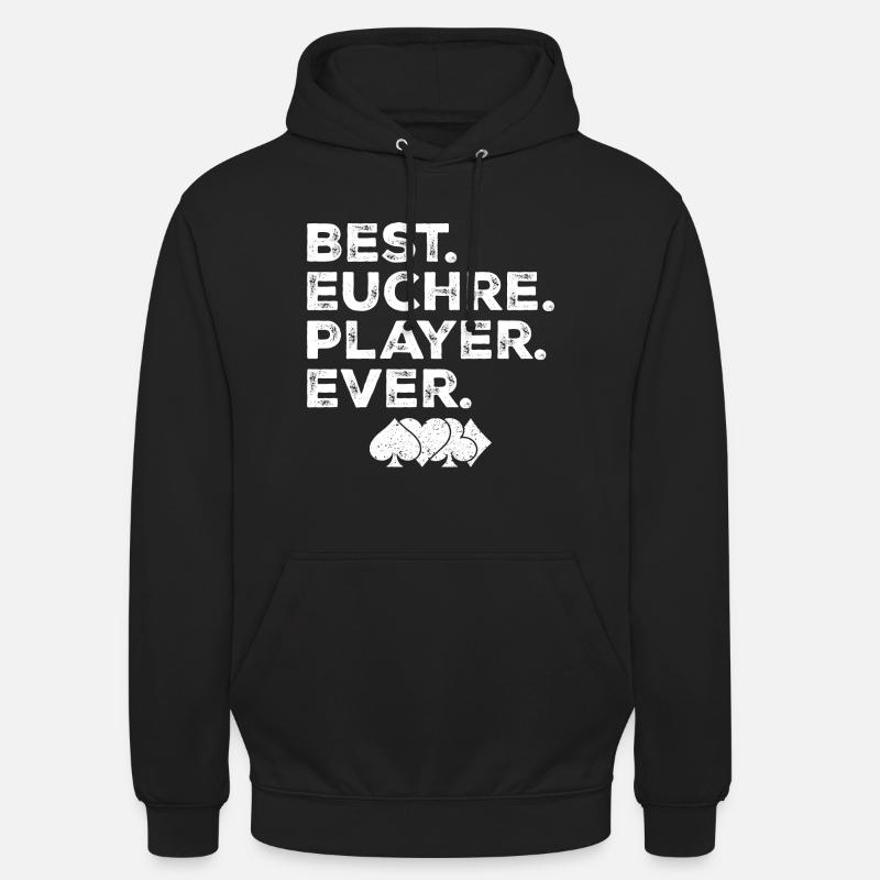 Best Euchre Player Ever - Unisex Hoodie - black