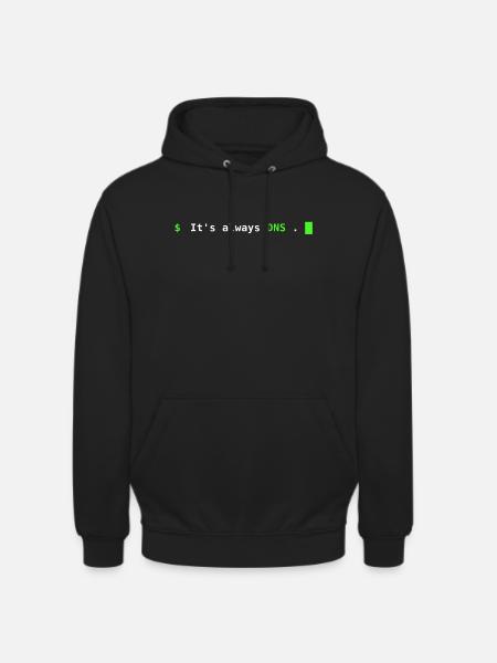 It's Always DNS – Sysadmin Terminal Design - Unisex Hoodie - Schwarz