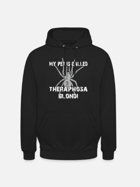 My pet's name is Theraphosa Blondi - Unisex Hoodie - black