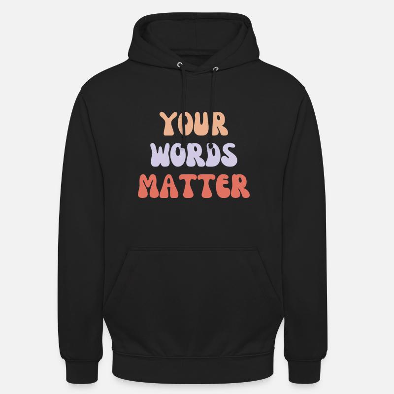 Vos mots comptent - Sweat-shirt à capuche unisexe - noir
