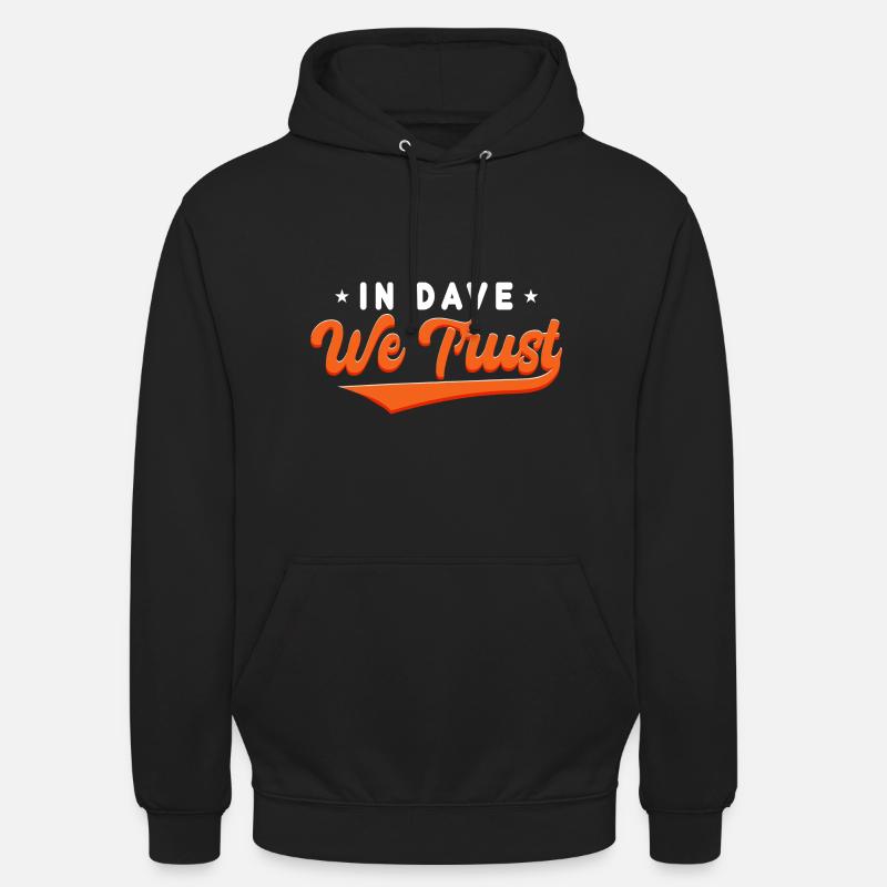 In Dave We Trust - Unisex Hoodie - black