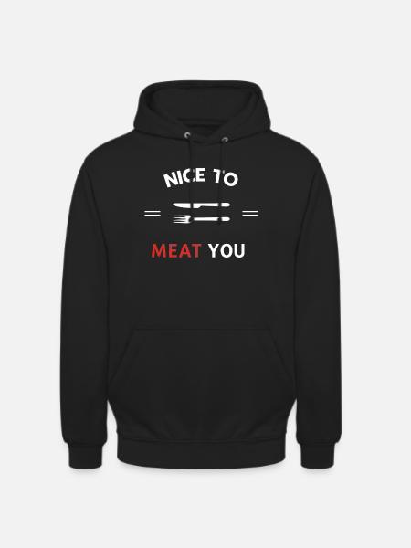 Nice to meat you - Unisex Hoodie - black