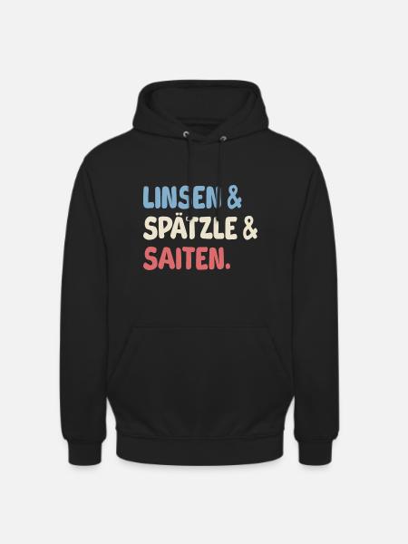 Linsen, Spätzle und Saiten - Unisex Hoodie - Schwarz