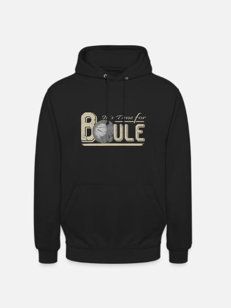 Boule...its time for Boule - Unisex Hoodie - Schwarz