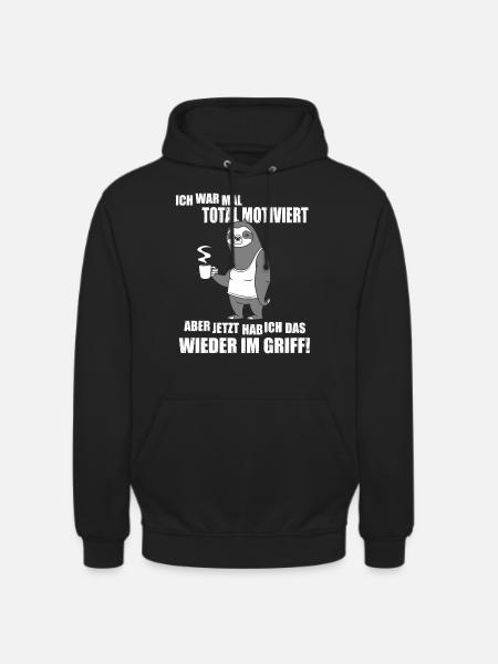 Ich war mal total motiviert - Unisex Hoodie - Schwarz