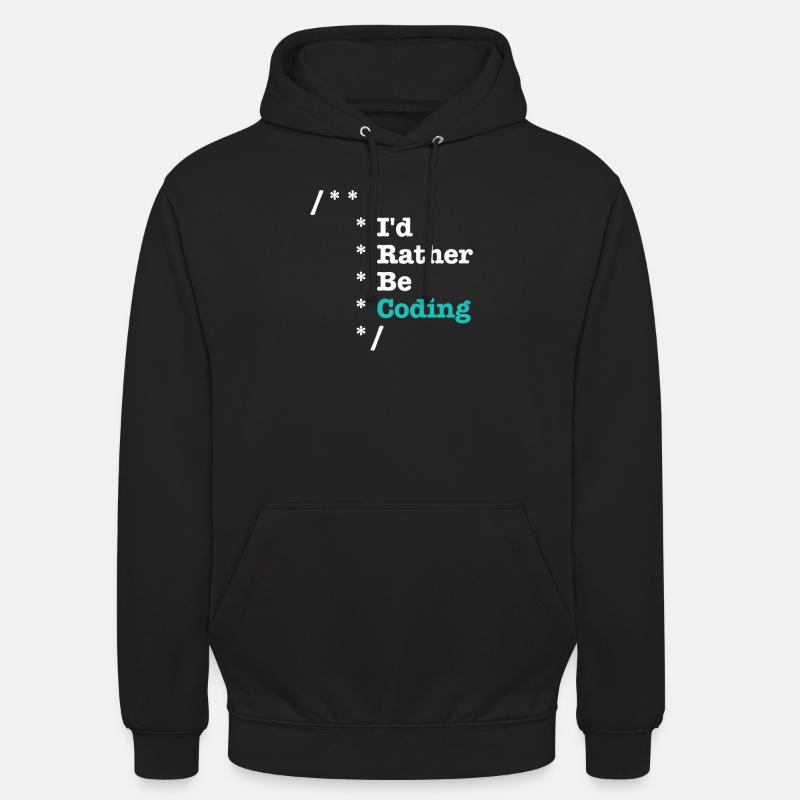 Id Rather Be Coding Comments - Informatiker Unisex Hoodie