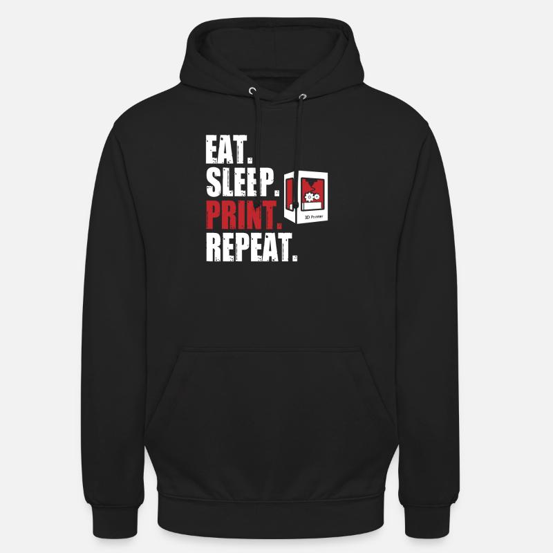 Eat Sleep Print Repeat 3 D Printing 3 D Printer - Unisex Hoodie - Schwarz
