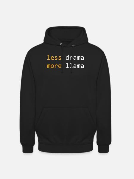 Less drama, more Llama, dark - Unisex Hoodie - black