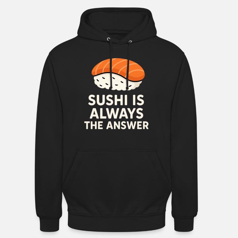 Le sushi est toujours la solution - Sweat-shirt à capuche unisexe - noir