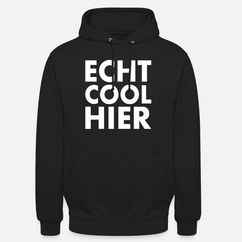 Echt cool hier - Unisex Hoodie - Schwarz