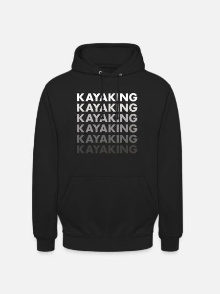 Kayaker Kayaking - Unisex Hoodie - black