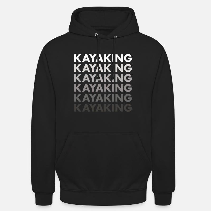 Kayaker Kayaking - Unisex Hoodie - black