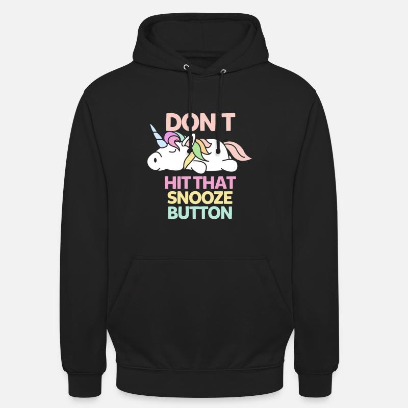 Don`t hit that snooze - Unisex Hoodie - black