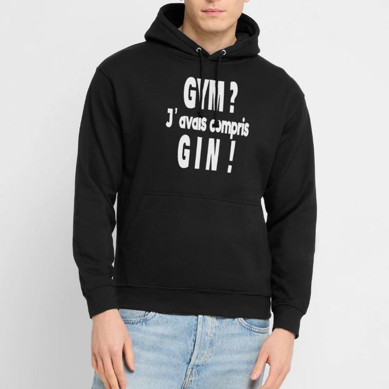 gym ? j'avais compris gin ! Sweat-shirt à capuche unisexe