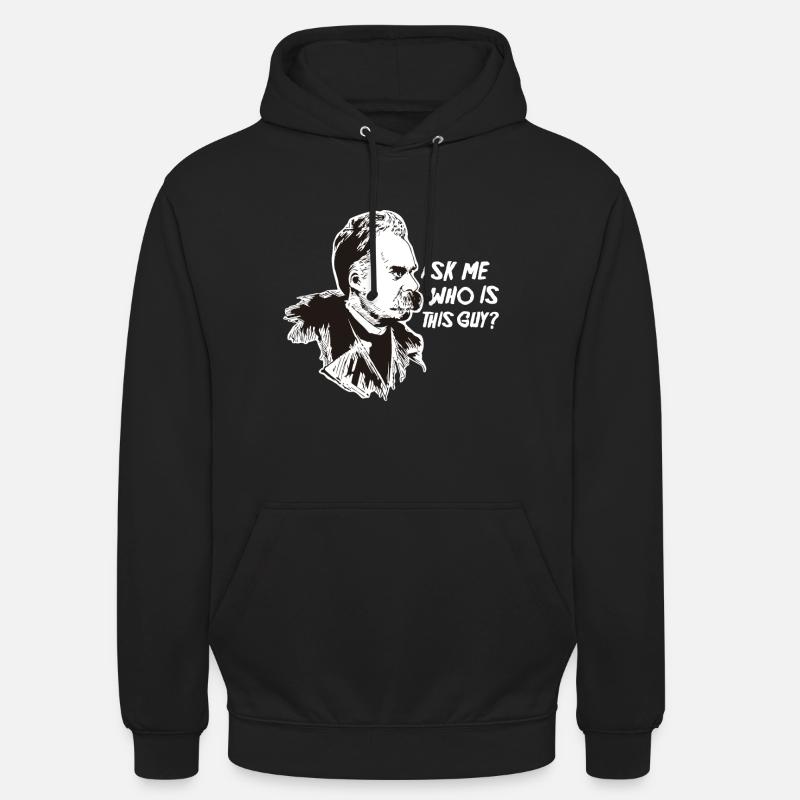 Nietzsche Philosophy Philosopher Thinker - Unisex Hoodie - black