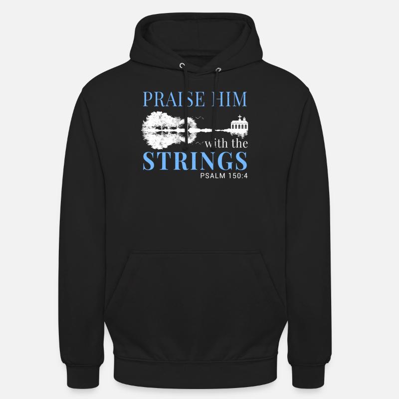 Praise him with the strings. - Unisex Hoodie - black