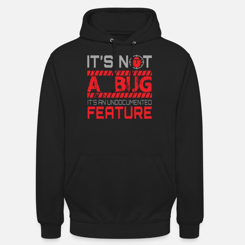 Programming - Its Not A Bug Unisex Hoodie