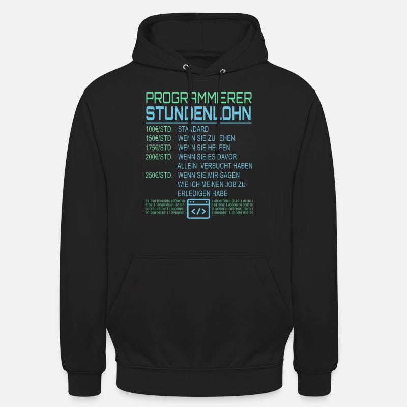 Programmierer Stundenlohn - Unisex Hoodie - Schwarz