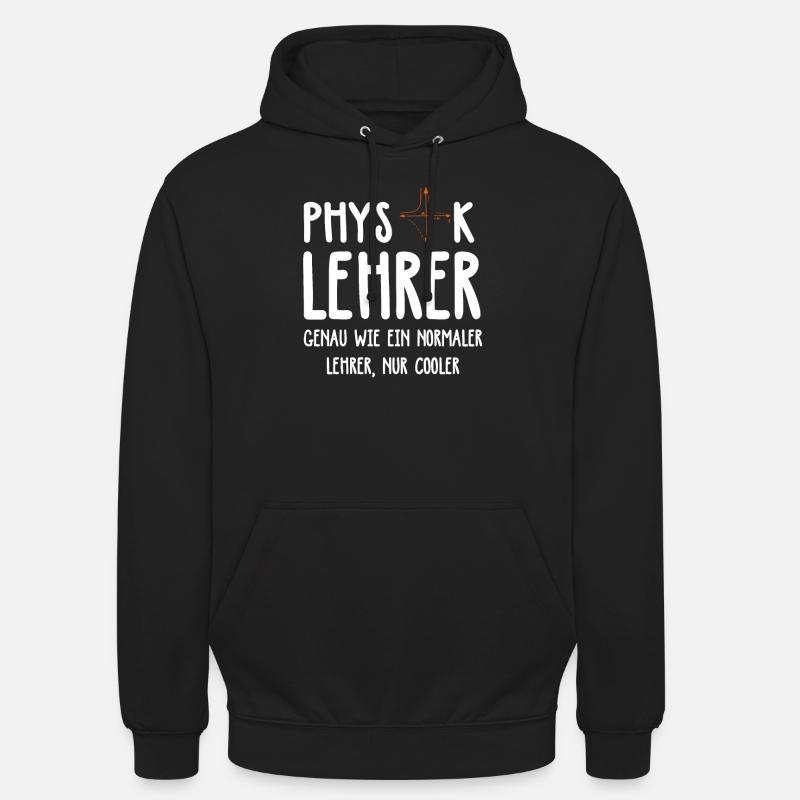 Physik Physiklehrer Physiker Lehrer Schule - Unisex Hoodie - Schwarz