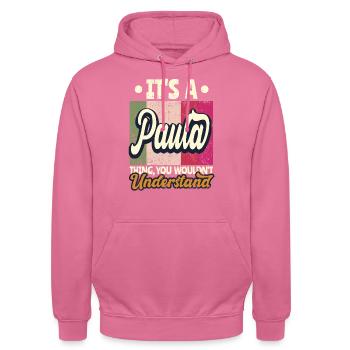 Paula Name Geschenk Personalisiert Spruch Lustig - Unisex Hoodie - Pink - Vorne - Alina (178cm) & Michal (187cm)