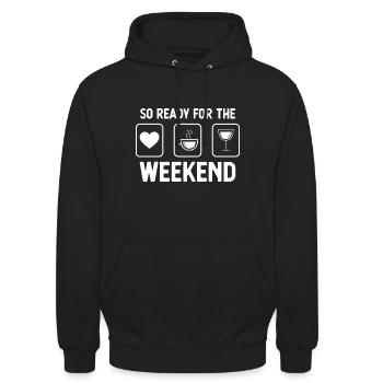 So bereit für das Wochenende - Wein - Kaffee - - Unisex Hoodie - Schwarz - Vorne - Alina (178cm) & Michal (187cm)