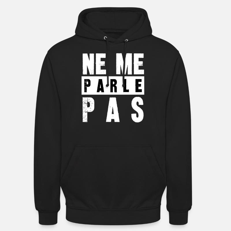 ne me parle pas - Sweat-shirt à capuche unisexe - noir