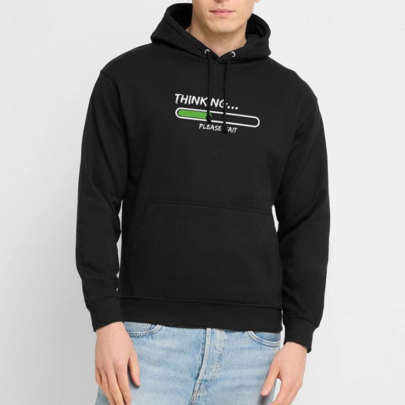 Thinking Please Wait Loading Thinking Please Wait Unisex Hoodie