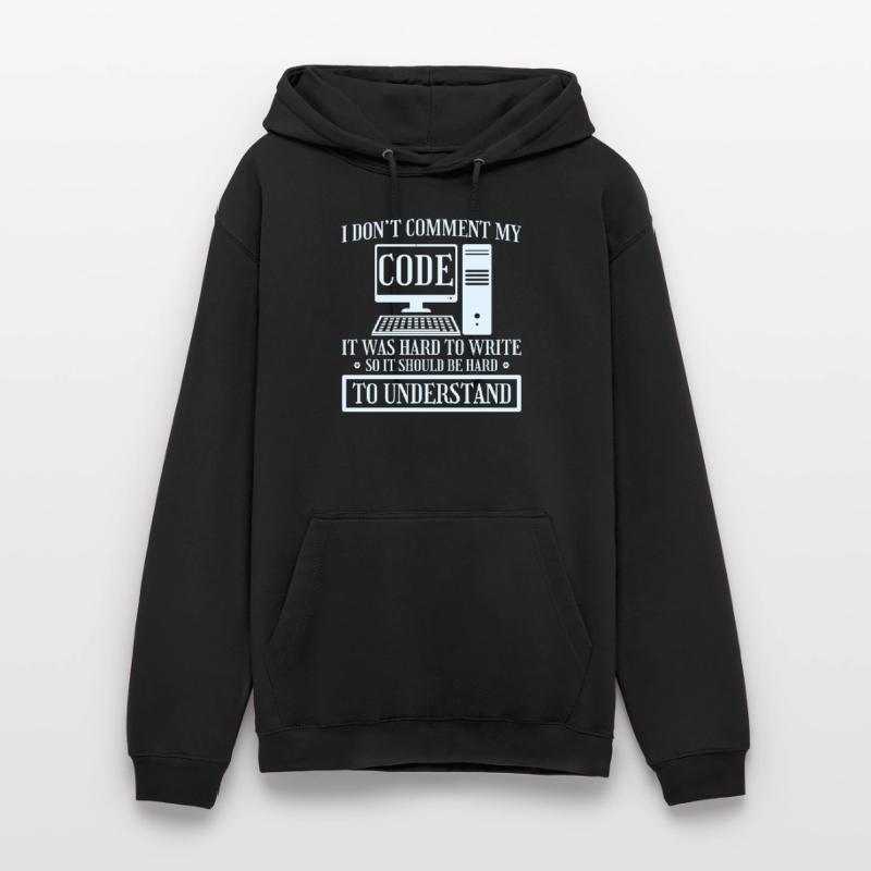 I Don't Comment Code Programmierer Coding Unisex Hoodie