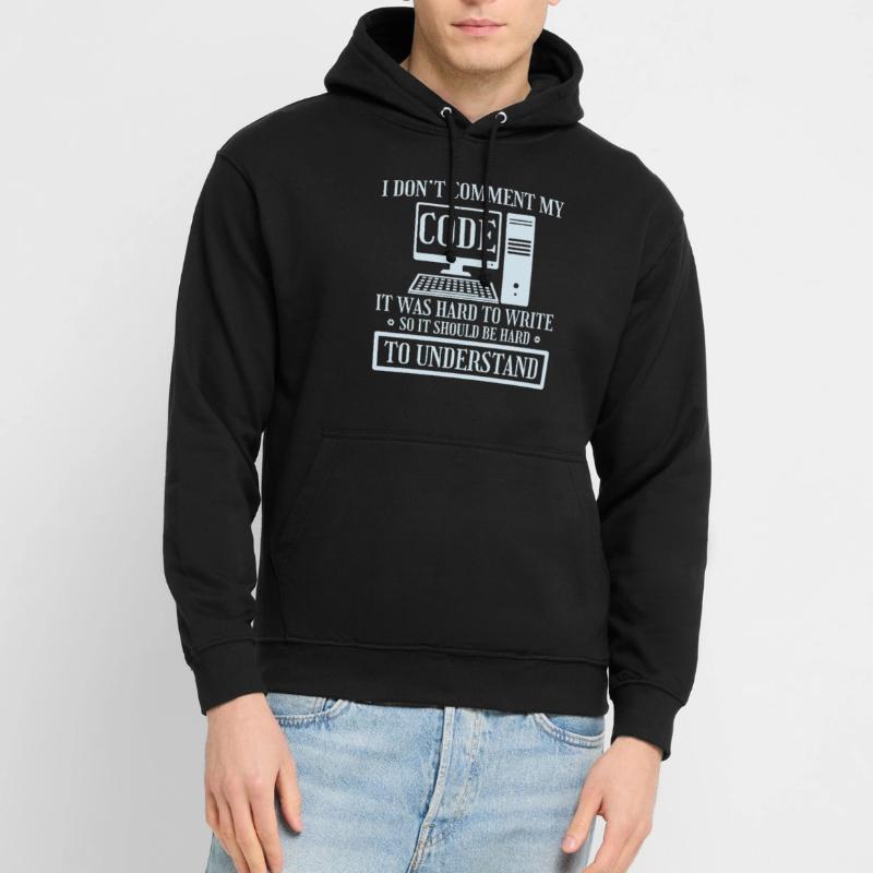 I Don't Comment Code Programmierer Coding Unisex Hoodie