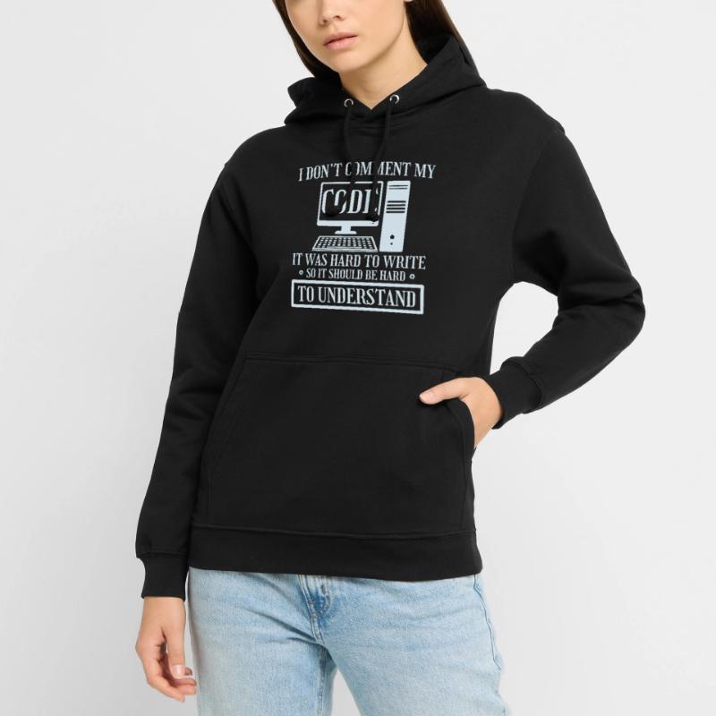 I Don't Comment Code Programmierer Coding Unisex Hoodie