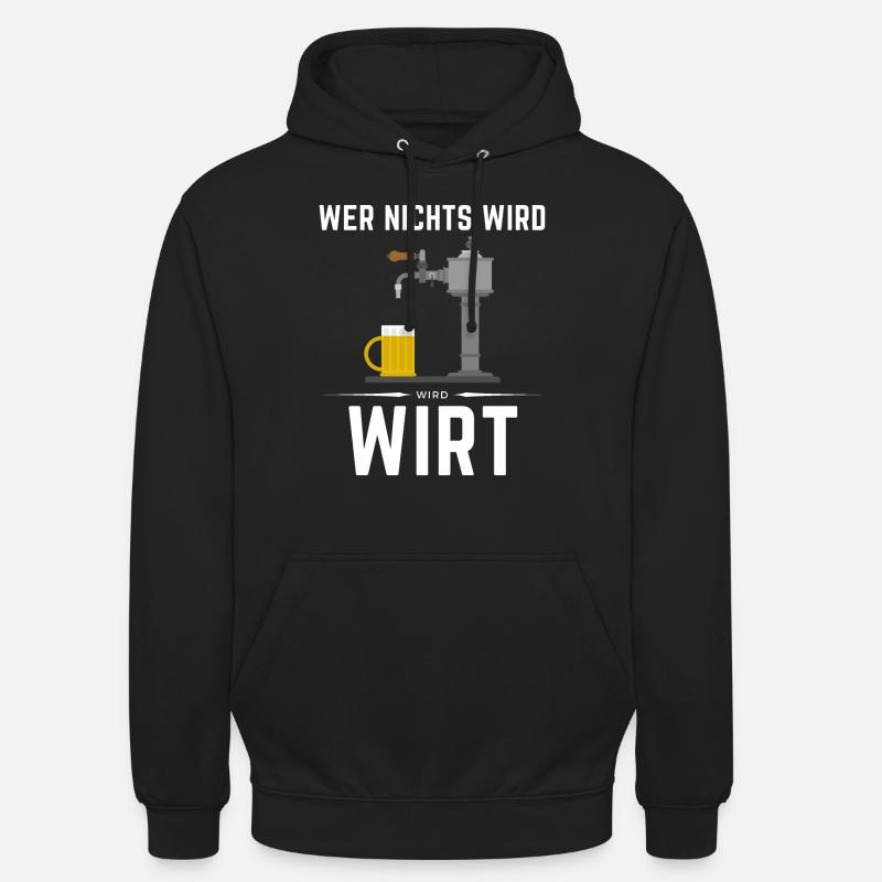WER NICHTS WIRD - WIRD WIRT! Unisex Hoodie