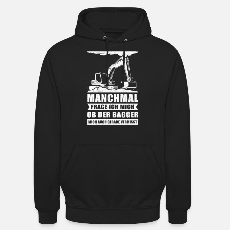 Baggerfahrer Bagger Baggerführer Baggern Geschenk - Unisex Hoodie - Schwarz
