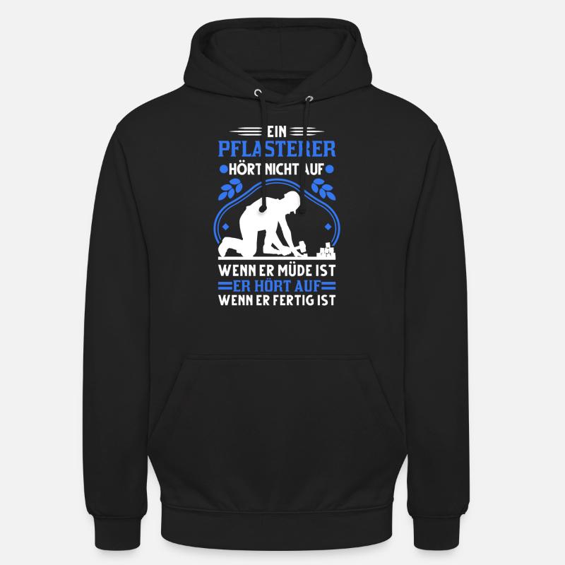 Pflasterer Spruch Steinsetzer Pflastersetzer - Unisex Hoodie - Schwarz