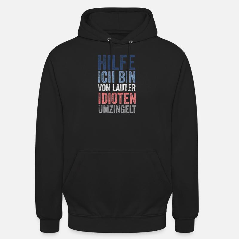 Aide Je suis entouré d’idiots - Sweat-shirt à capuche unisexe - noir