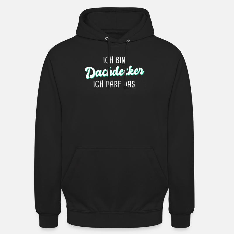 Dachdecker - Unisex Hoodie - Schwarz