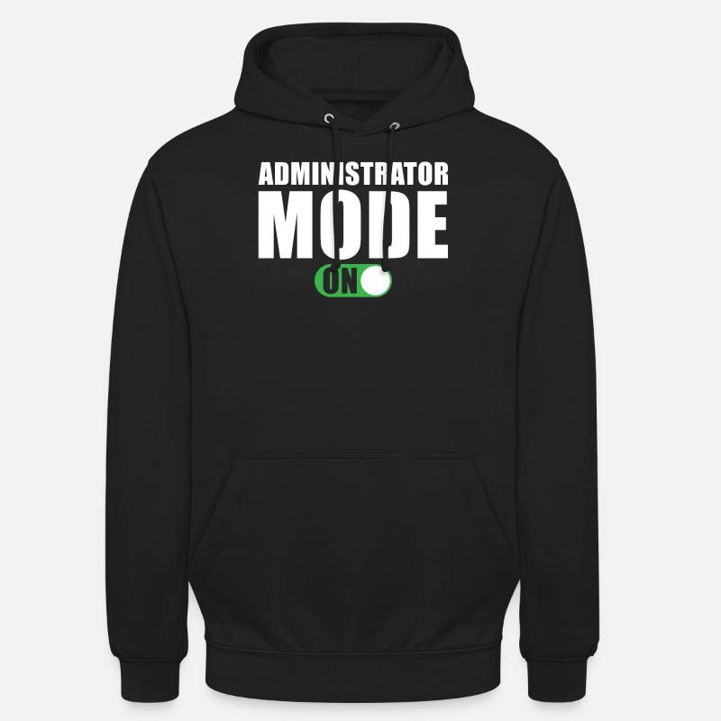 Administrator Mode On - Unisex Hoodie - black