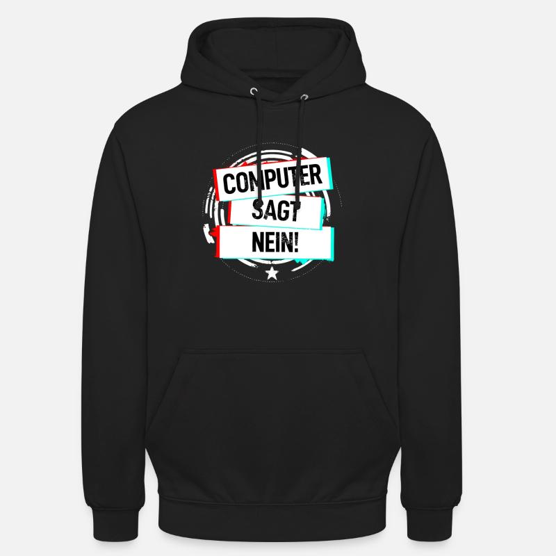 Computer Sagt Nein! - Unisex Hoodie - Schwarz
