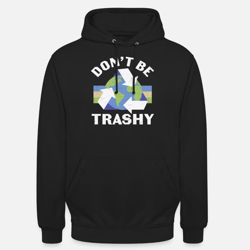 Ne soyez pas trashy Recycle - Sweat-shirt à capuche unisexe - noir