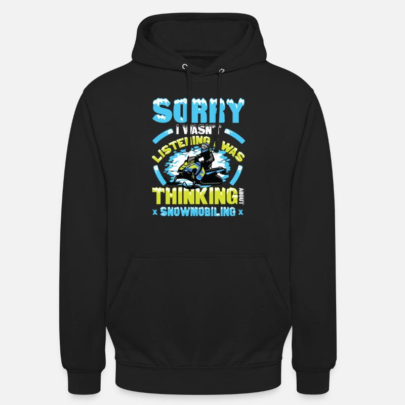 Thinking About Snowmobiling Snowmobiles - Unisex Hoodie - black