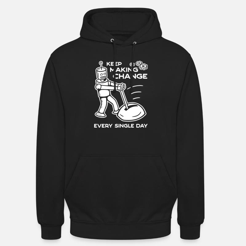 Keep Making Change Every Single Day - 2 - Unisex Hoodie - black
