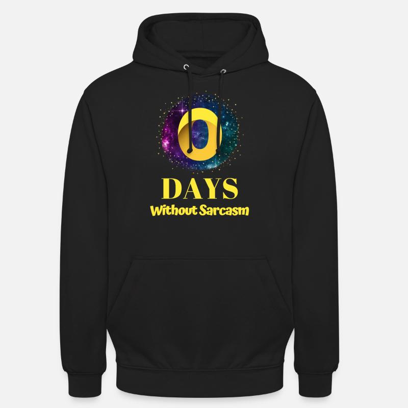 0 Days Without Sarcasm - Unisex Hoodie - black