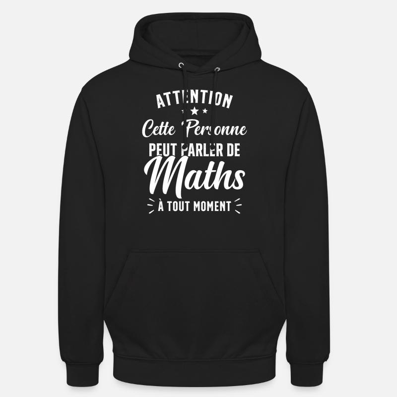 Prof de Maths Mathématique Cadeau Mathématicien - Sweat-shirt à capuche unisexe - noir