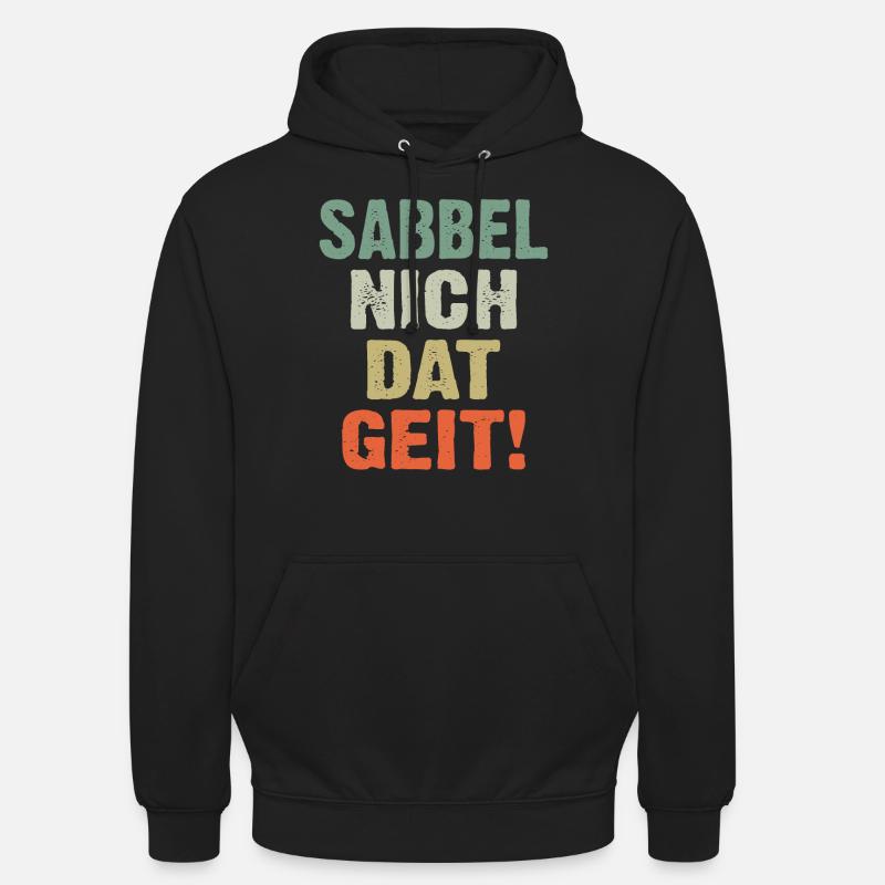 Sabbel Nich Dat Geit - Sweat-shirt à capuche unisexe - noir